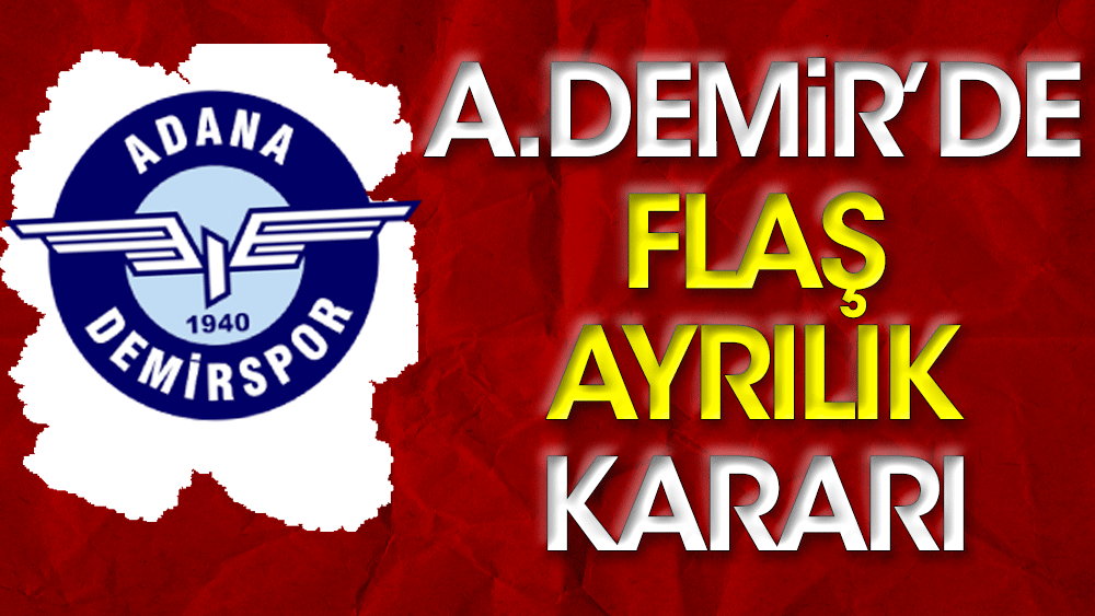 Adana Demirspor'da flaş ayrılık kararı. İki yıldızla vedalaşılıyor