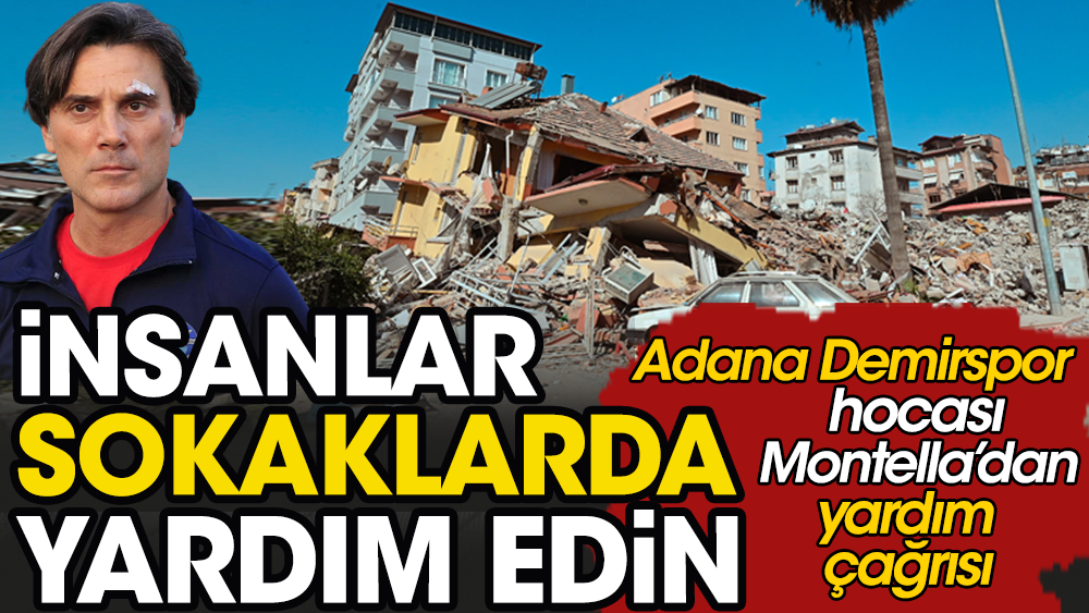 İtalyan teknik adam Montella deprem bölgesindeki durumu açıkladı: İnsanlar sokaklarda, yardım edin