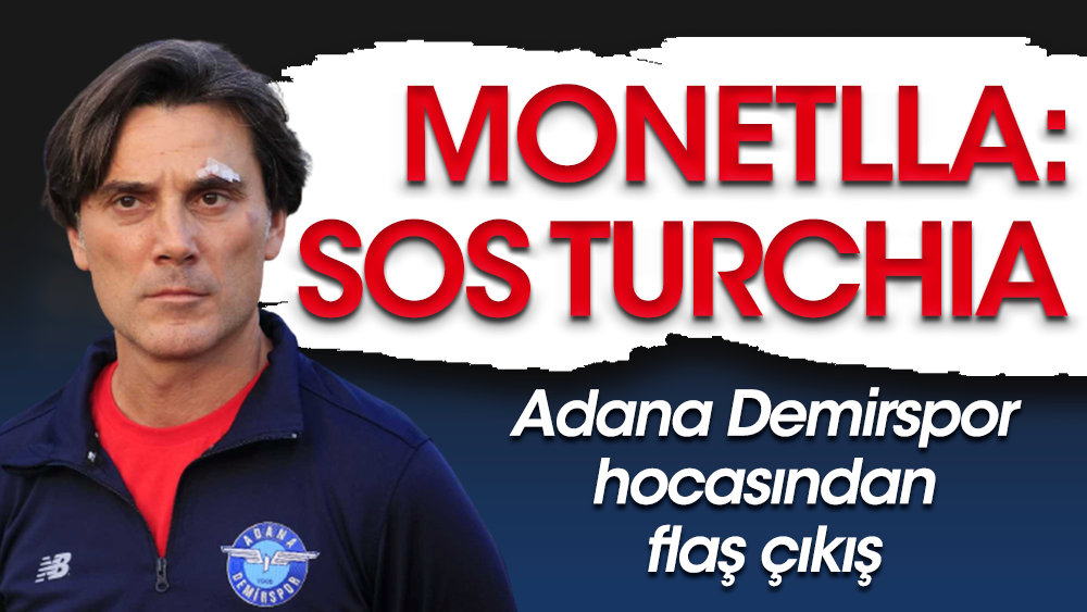 Adana Demirspor'un hocası Montella'dan flaş karar: 'SOS Turchia'