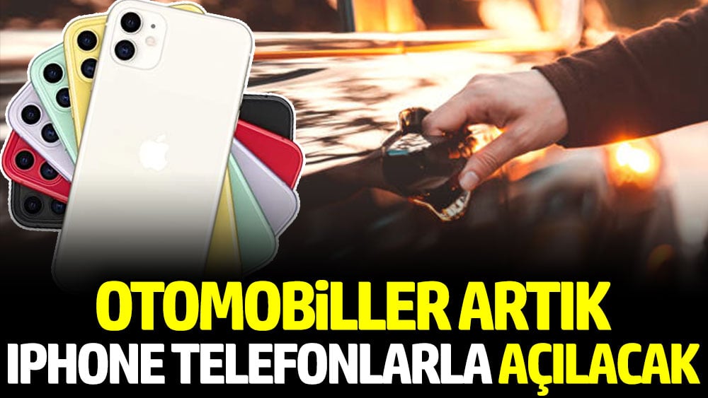 Otomobiller artık iPhone telefonlarla açılacak