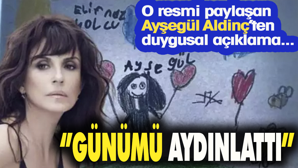 O resmi paylaşan Ayşegül Aldinç'ten duygusal açıklama. Günümü aydınlattı