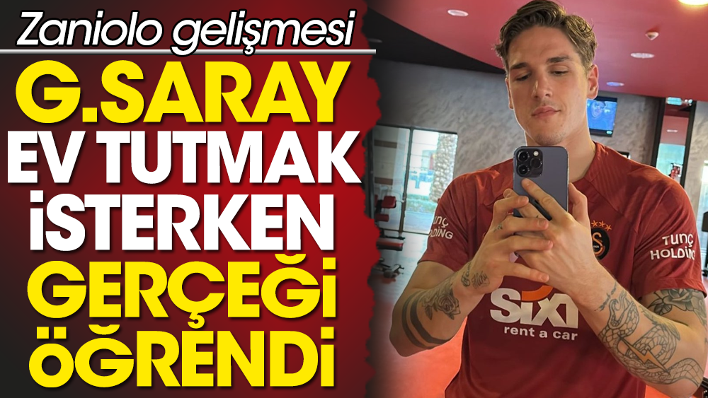 Galatasaray Zaniolo'ya 'Sana ev tutalım' dedi. Gerçek ortaya çıktı
