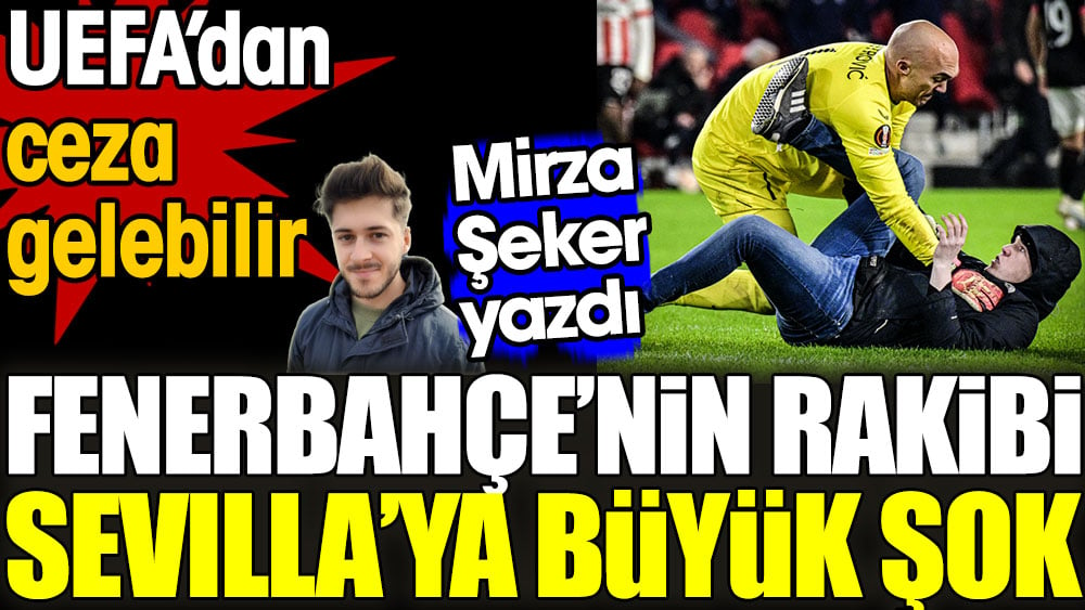 Fenerbahçe'nin rakibi Sevilla'ya büyük şok