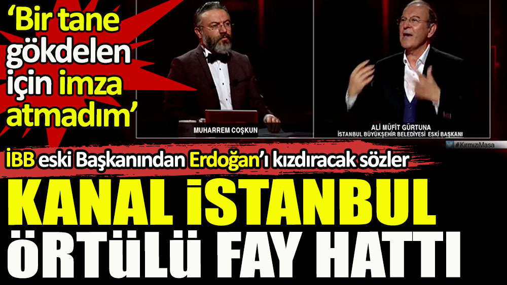 İBB eski başkanından Erdoğan’ı kızdıracak sözler: Kanal İstanbul fay hattı