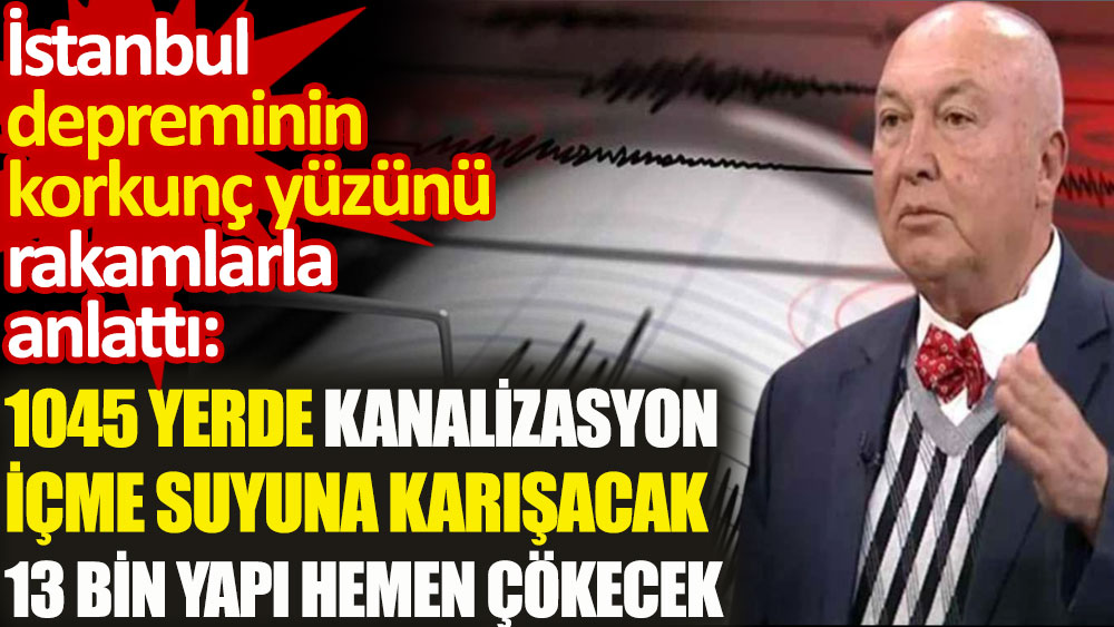 Prof. Dr. Övgün Ahmet Ercan İstanbul depreminin korkunç yüzünü rakamlarla anlattı