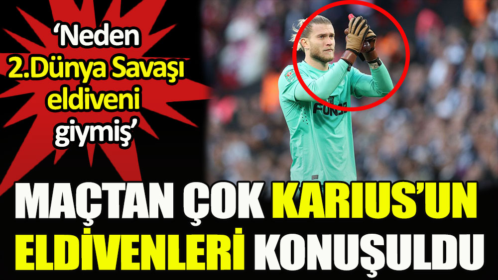 Maçtan çok Beşiktaş'ın eski oyuncusu Karius konuşuldu