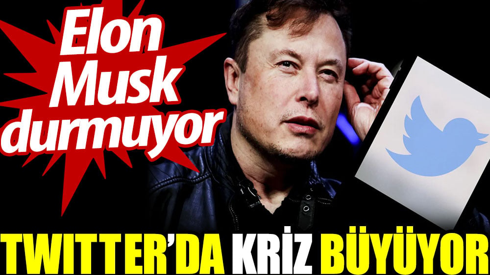 Twitter’da kriz büyüyor. Elon Musk durmuyor