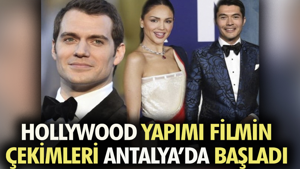 Hollywood yapımı filmin çekimleri Antalya'da başladı