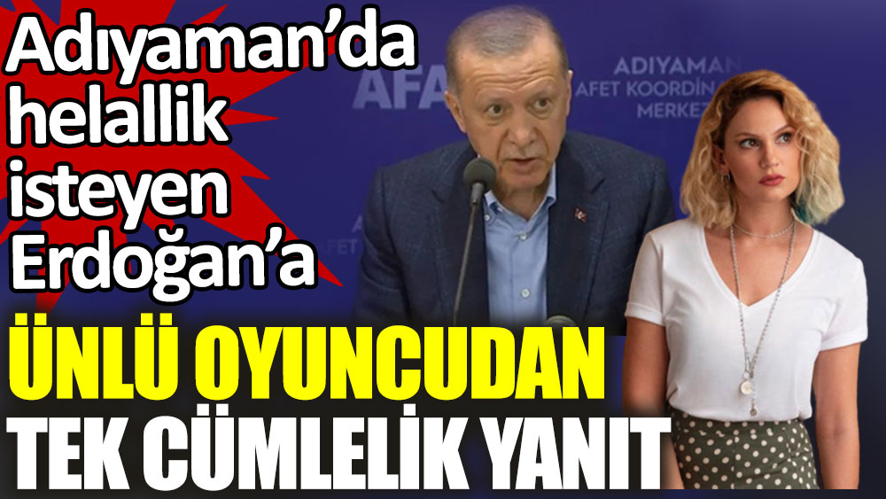 Erdoğan helallik istedi. Farah Zeynep Abdullah tek cümleyle yanıt verdi