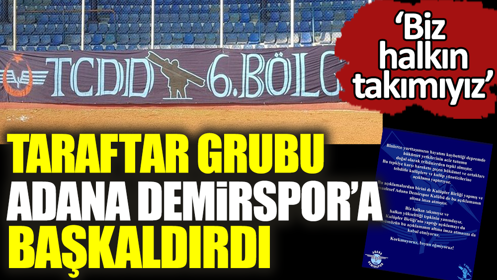 Taraftar grubu Adana Demirspor'a başkaldırdı