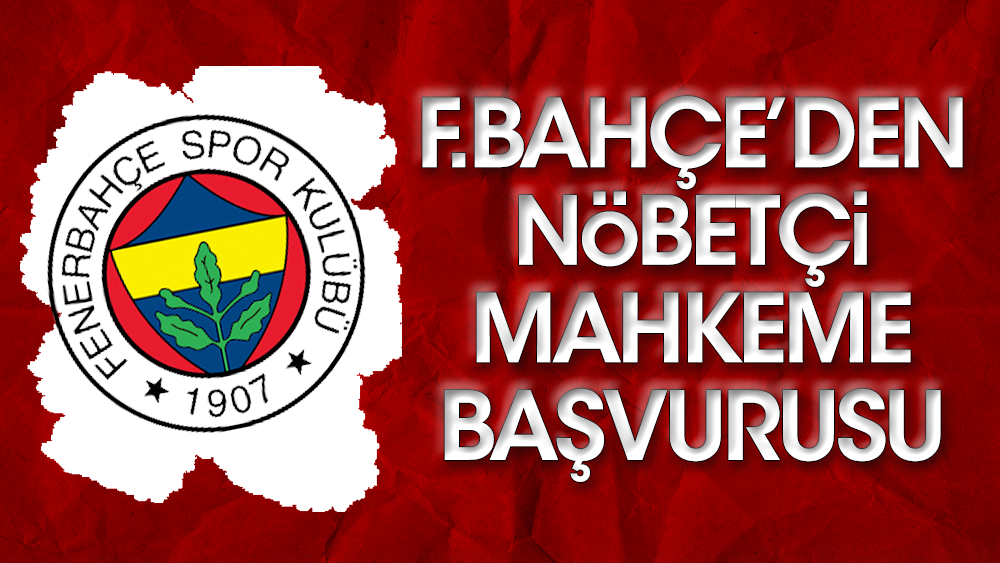 Fenerbahçe nöbetçi mahkemede adalet arıyor