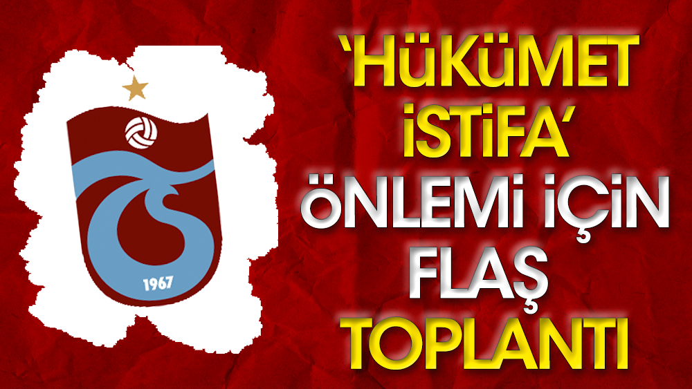 Trabzonspor'da 'Hükümet istifa' toplantısı. Ümraniye maçında yaşanabilir