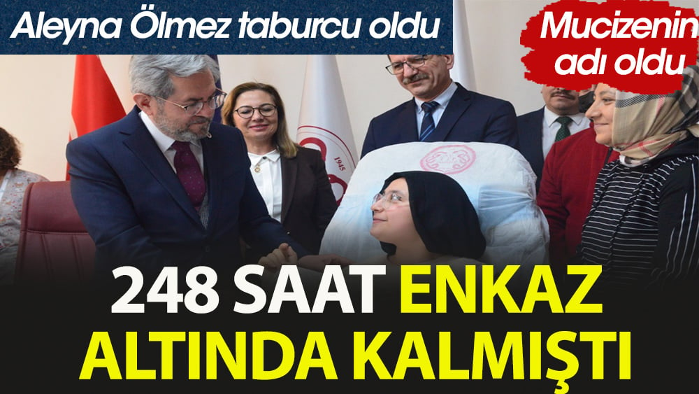 Mucizenin adı Aleyna Ölmez 248 saat enkaz altında kalmıştı, taburcu oldu