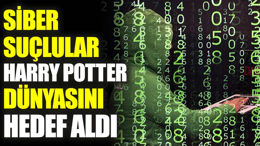 Siber suçlular Harry Potter dünyasını hedef aldı