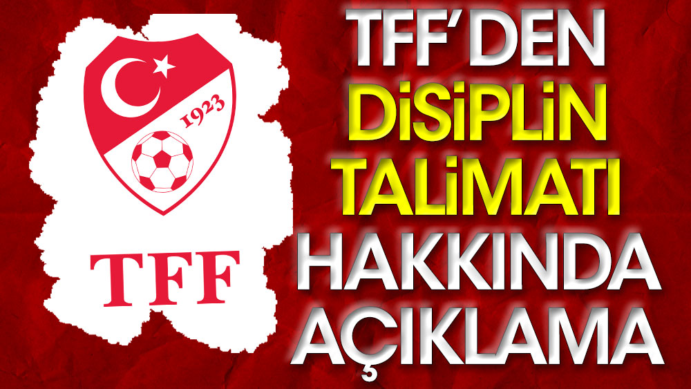 TFF'den Disiplin Talimatı değişikliği hakkında açıklama. Yalanlama geldi