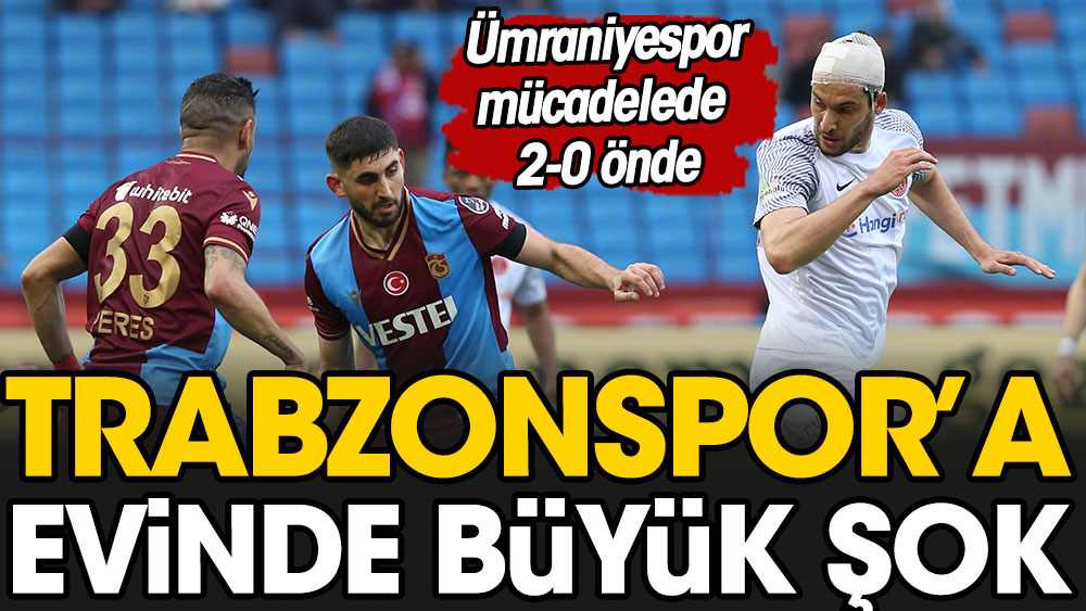 Trabzon'da büyük şok: 2-0 oldu