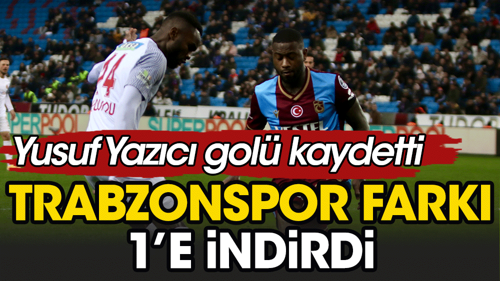 Trabzonspor farkı 1'e indirdi: 2-1