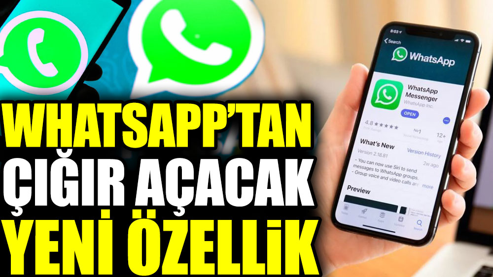 WhatsApp’tan çığır açacak yeni özellik