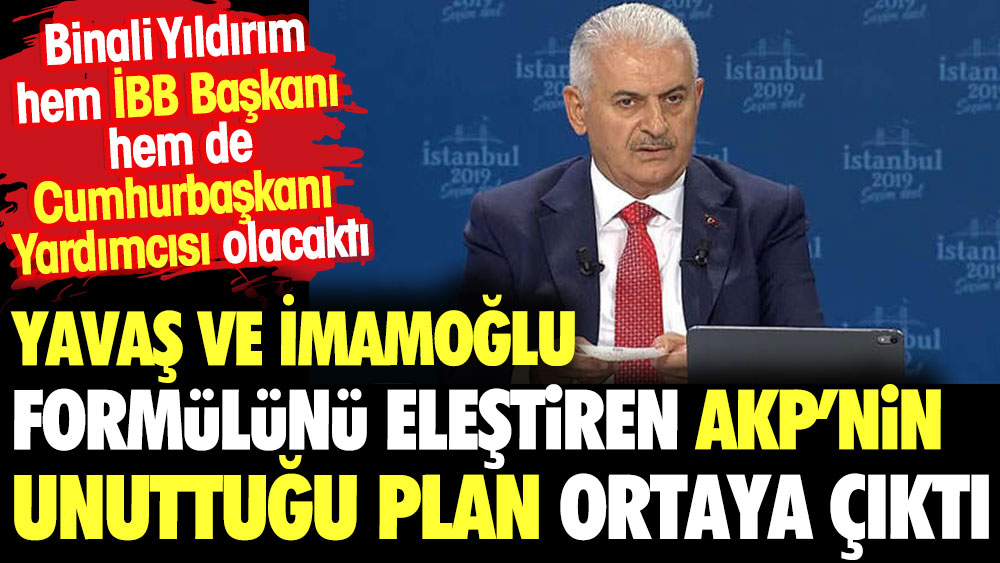 Yavaş ve İmamoğlu formülüne eleştiren AKP'nin unuttuğu plan ortaya çıktı