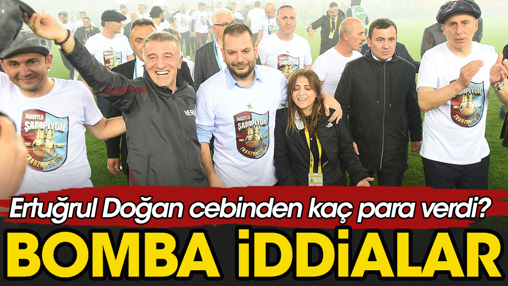 Ertuğrul Doğan'ın Trabzonspor'a ne kadar para verdiği ortaya çıktı