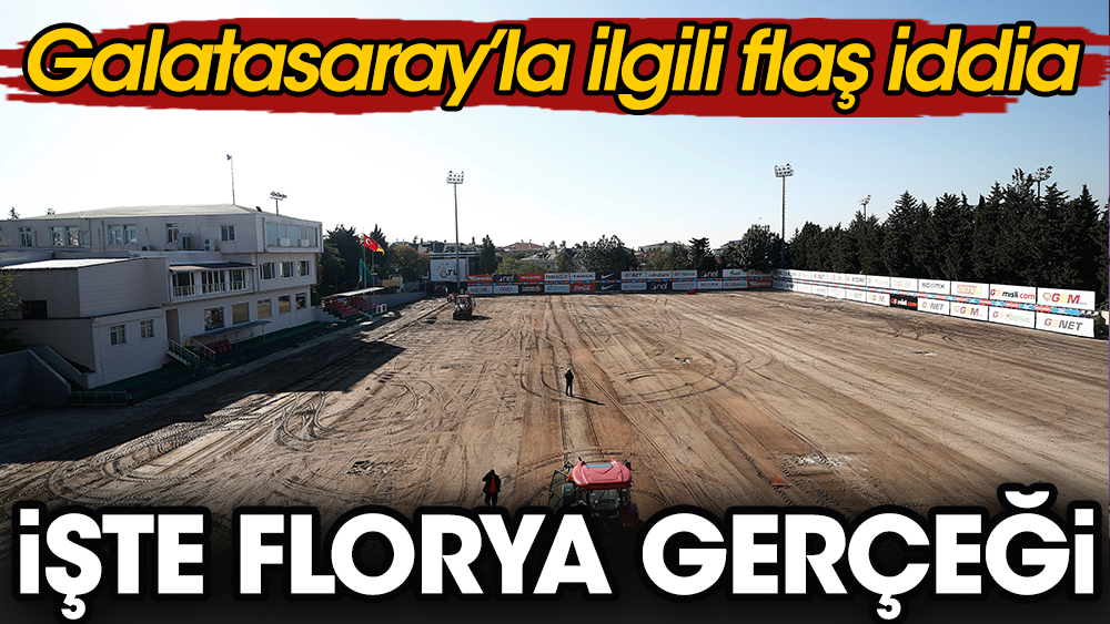Galatasaray'ın Florya'yı almak için Florya'yı ipotek ettiği ortaya çıktı
