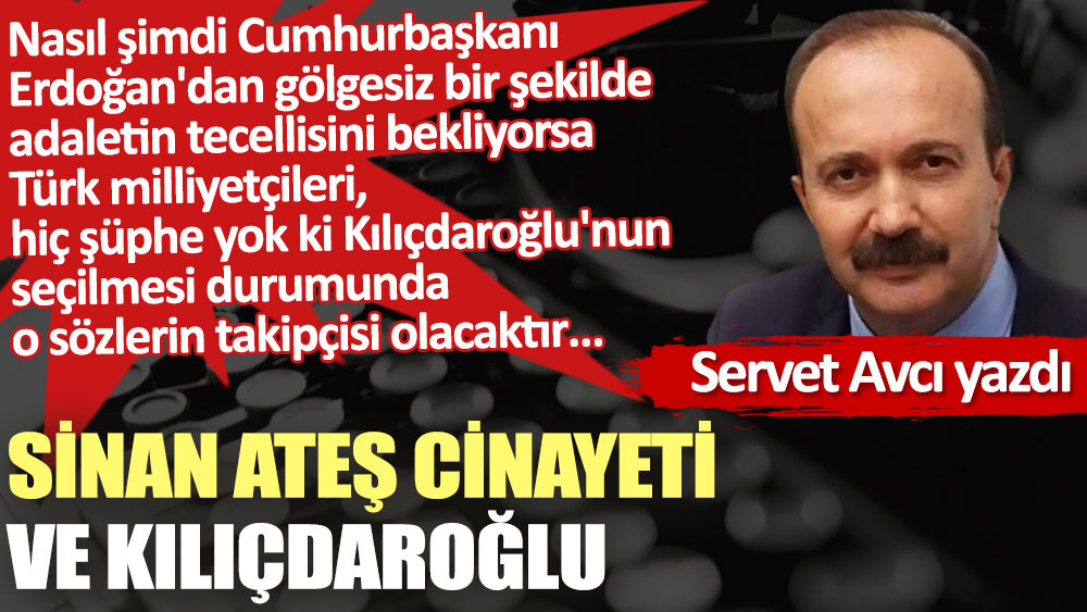 Sinan Ateş cinayeti ve Kılıçdaroğlu