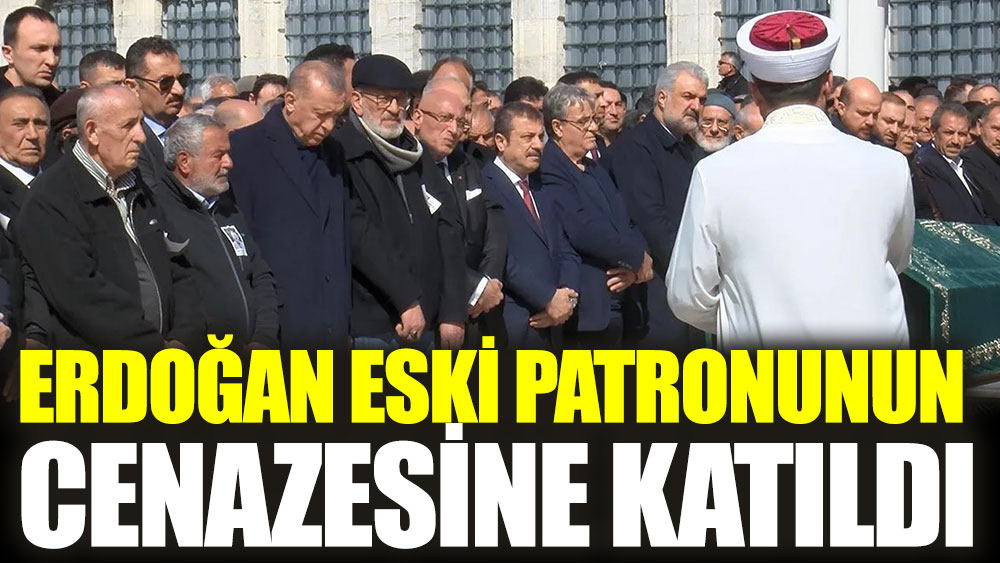 Erdoğan eski patronunun cenazesine katıldı