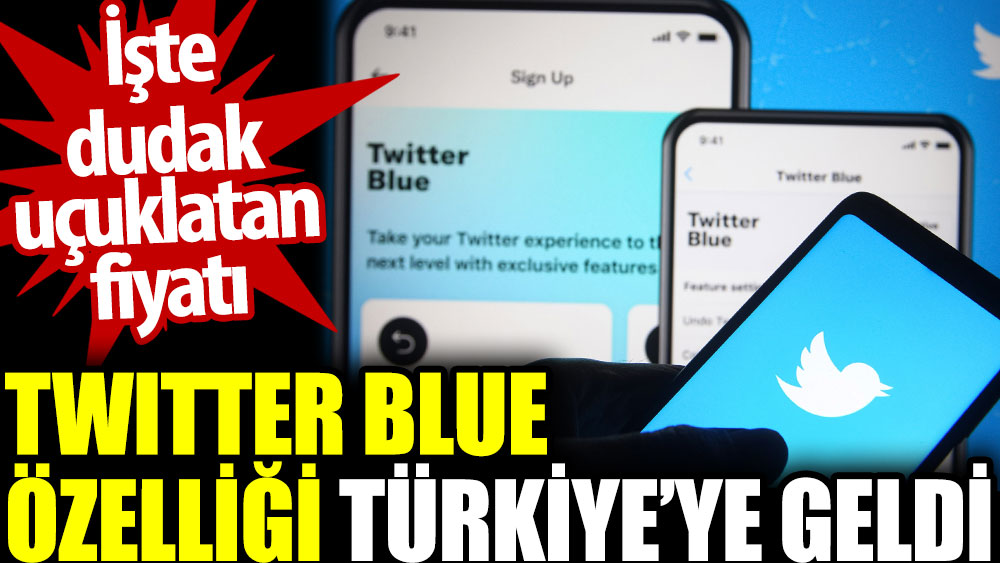 Twitter Blue özelliği Türkiye’ye geldi. İşte dudak uçuklatan fiyatı