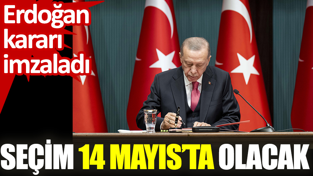 Erdoğan seçim kararını imzaladı