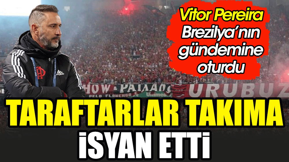 Vitor Pereira Brezilya'da gündem oldu. Flamengo taraftarı isyan etti