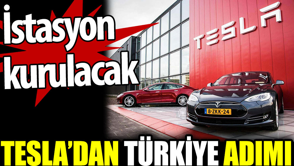 Tesla'dan Türkiye adımı. İstasyon kurulacak