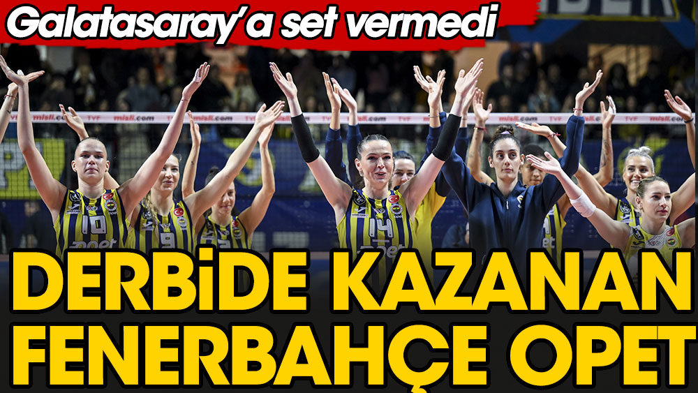 Fenerbahçe Opet Galatasaray HDI Sigorta'ya set vermedi