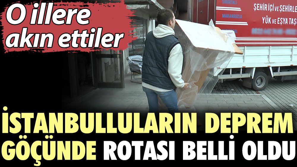 İstanbulluların deprem göçünde rotası belli oldu