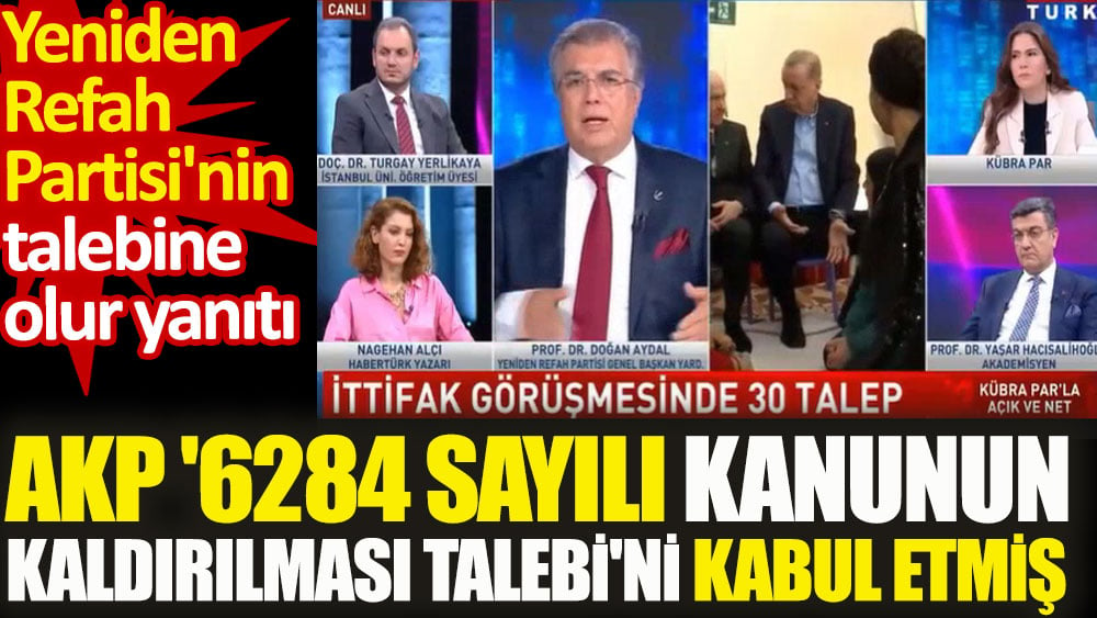 AKP, Yeniden Refah Partisi'nin '6284 sayılı kanunun kaldırılması talebi'ni kabul etmiş