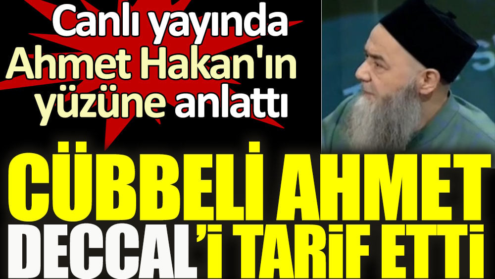 Cübbeli Ahmet Deccali tarif etti. Canlı yayında Ahmet Hakan'ın yüzüne anlattı