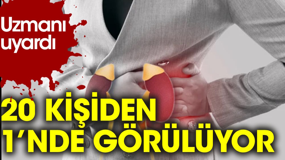 Türkiye'de her 20 kişiden birinde görülüyor