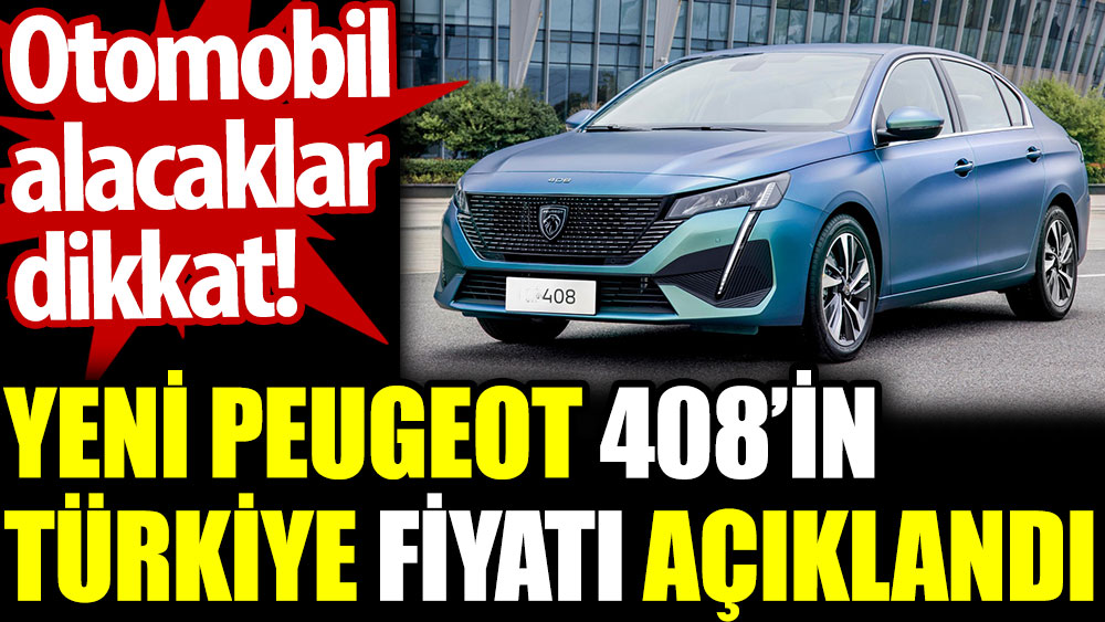 Yeni Peugeot 408’in Türkiye fiyatı açıklandı