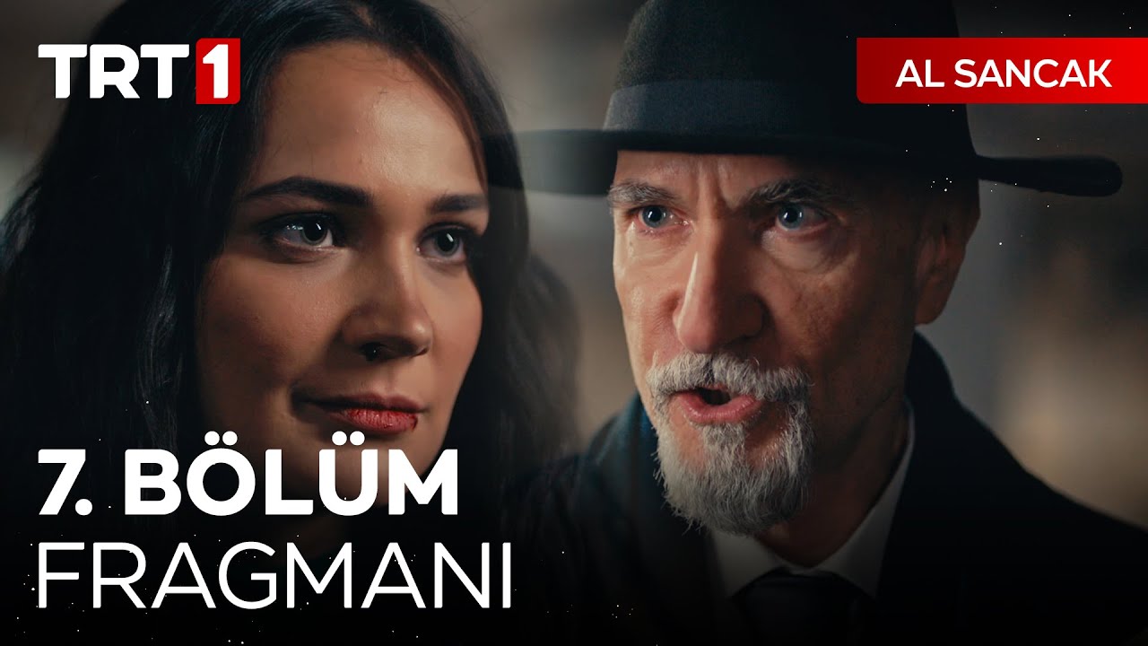 Al Sancak yeni bölüm ne zaman? Al Sancak 7. bölüm 2. fragmanı yayınlandı mı?