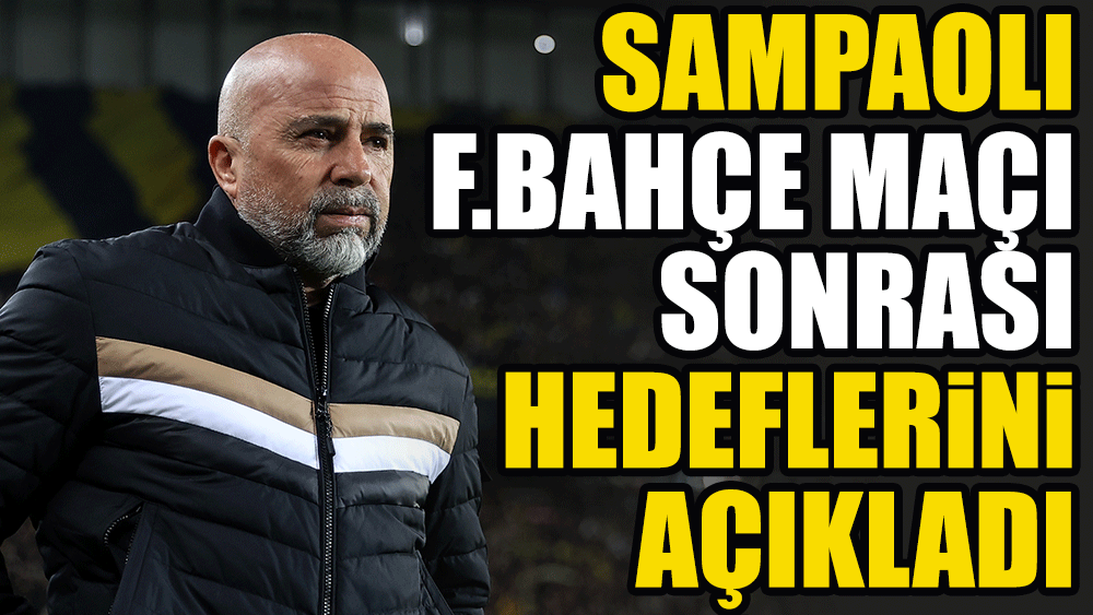 Jorge Sampaoli: İlk yarı Fenerbahçe, ikinci yarıyı biz kazandık