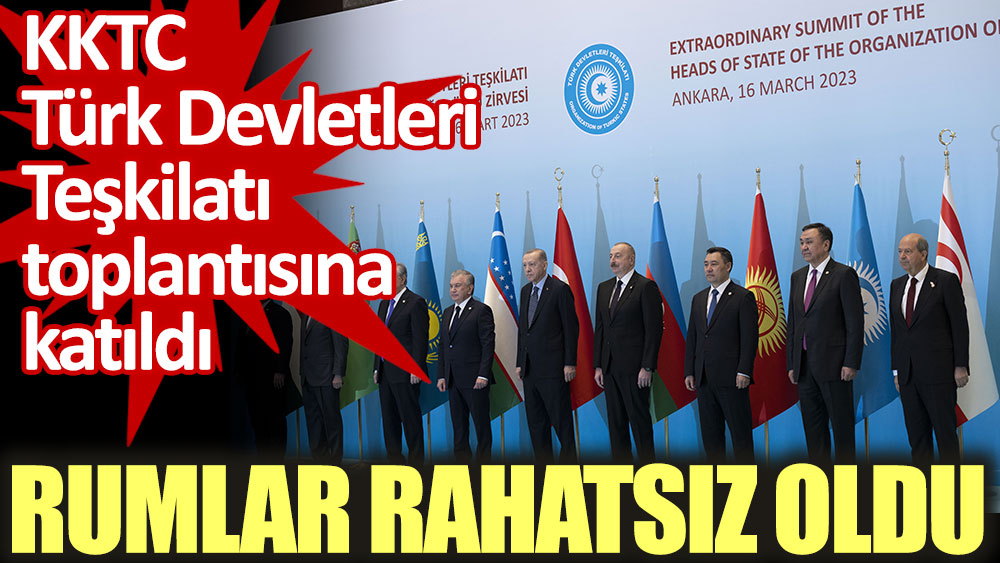 KKTC'nin Türk Devletleri toplantısına katılması Rumları rahatsız etti