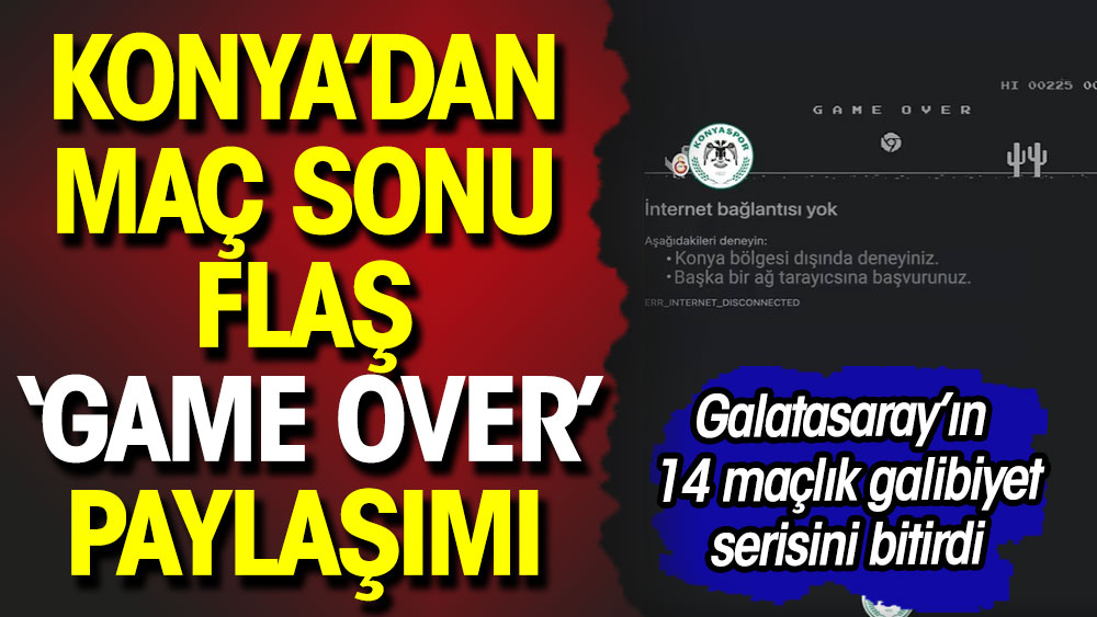 Galatasaray'ın 14 maçlık galibiyet serisine son veren Konyaspor'dan flaş paylaşım