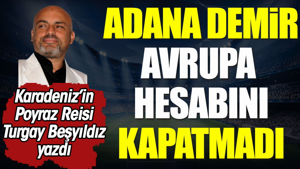 Adana Demirspor Antalya'yı yenerek Avrupa hesabını kapatmadı