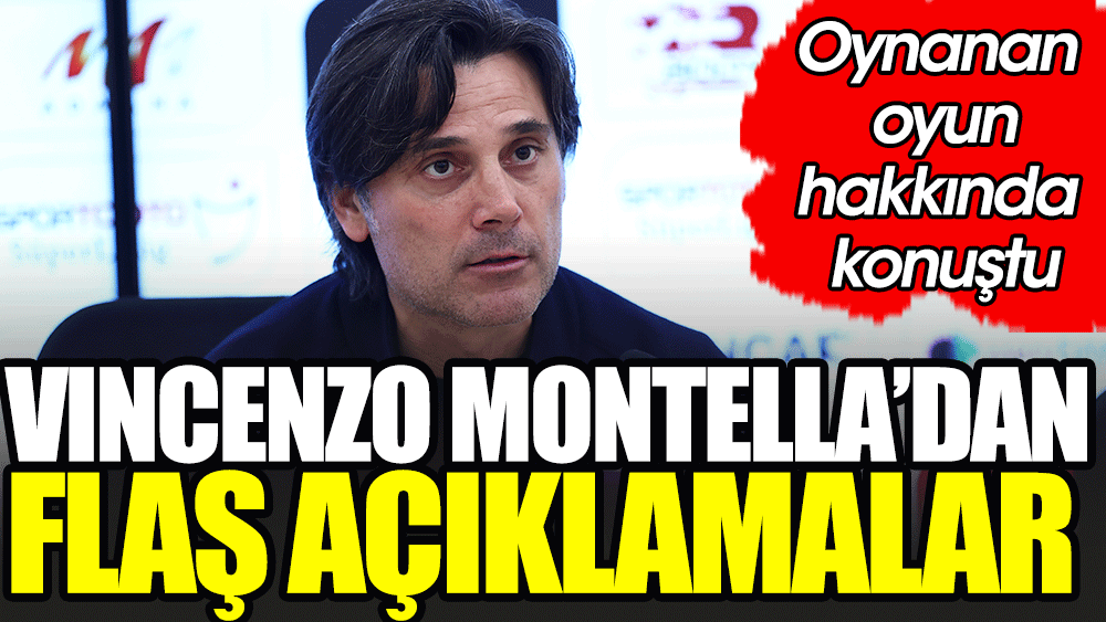 Vincenzo Montella oynanan oyundan memnun kaldı