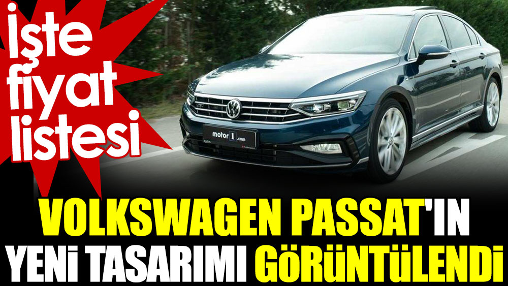 Volkswagen Passat'ın yeni tasarımı görüntülendi. İşte fiyat listesi