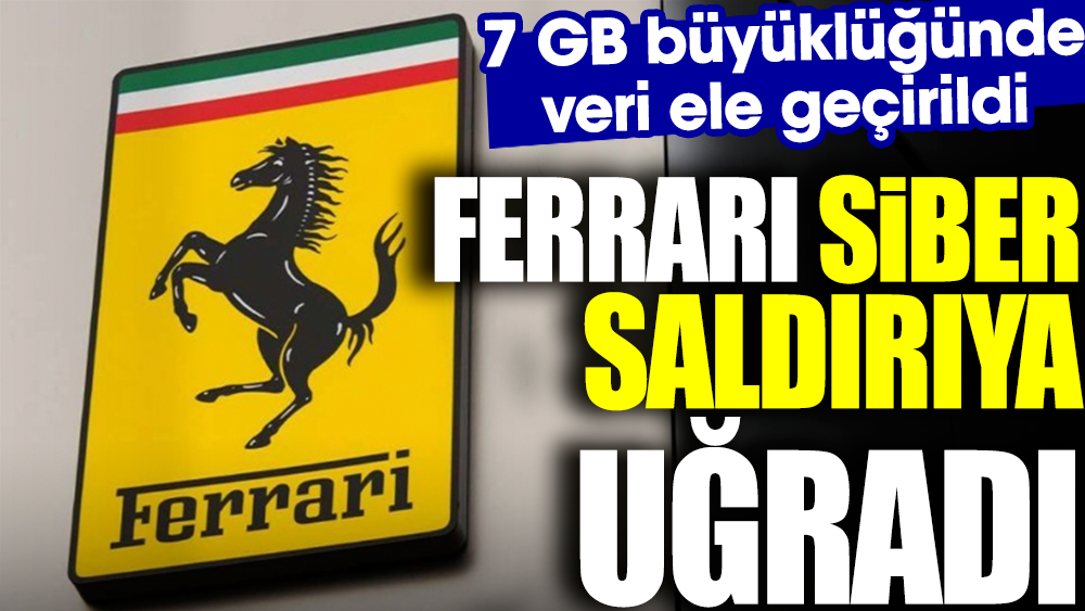 Ferrari siber saldırıya uğradı. 7 GB büyüklüğünde veri ele geçirildi