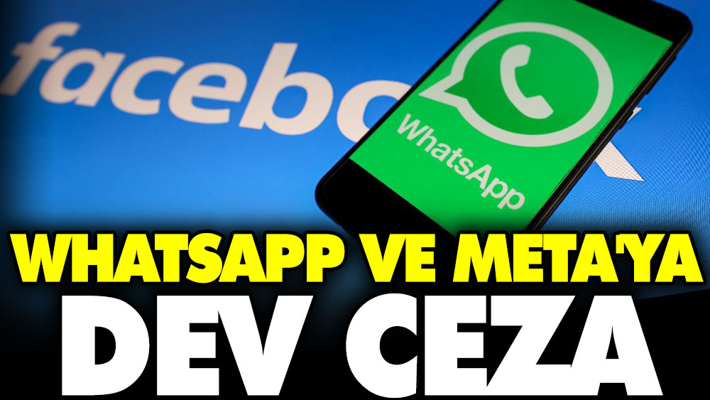 WhatsApp ve Meta'ya dev ceza