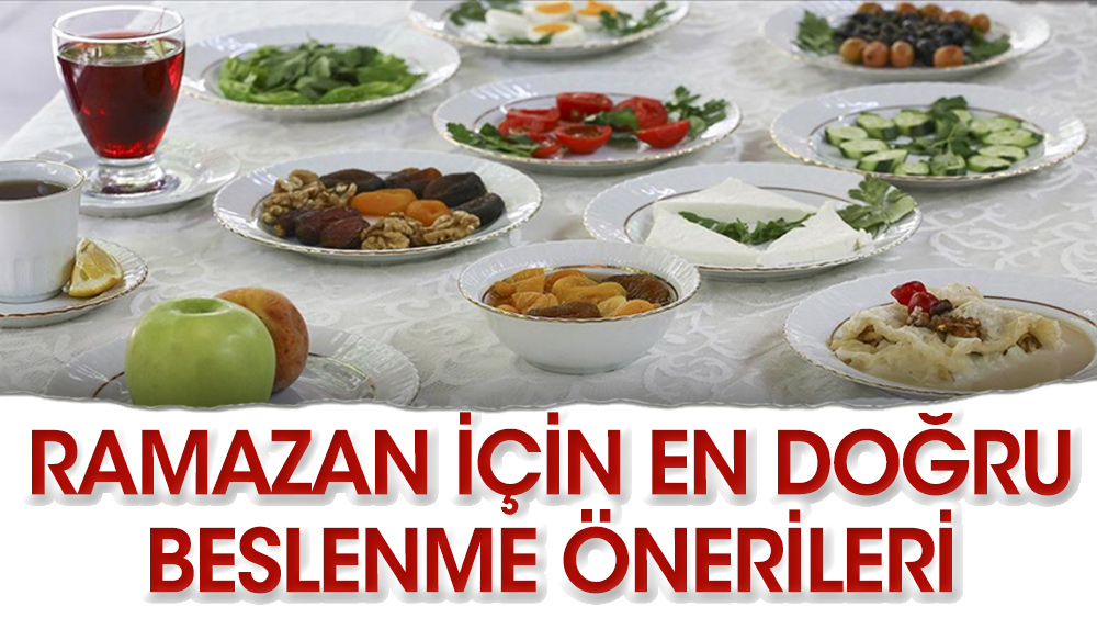 Bakanlıktan Ramazan için en doğru beslenme önerileri