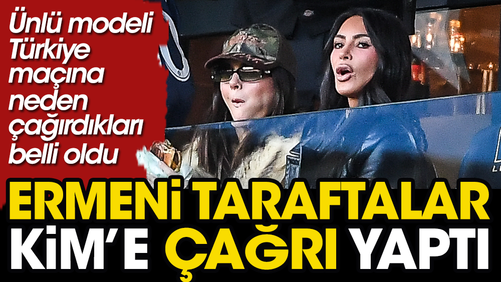 Kim Kardashian'ın laneti Türk Milli Takımını vuracak mı? Ermeniler çağrı yaptı