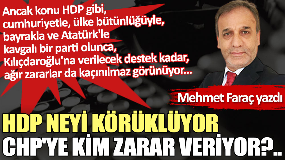 HDP neyi körüklüyor CHP'ye kim zarar veriyor?..