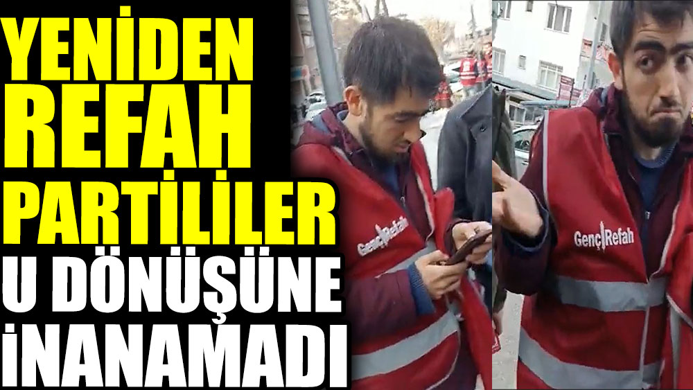 Yeniden Refah Partililer U dönüşüne inanamadı